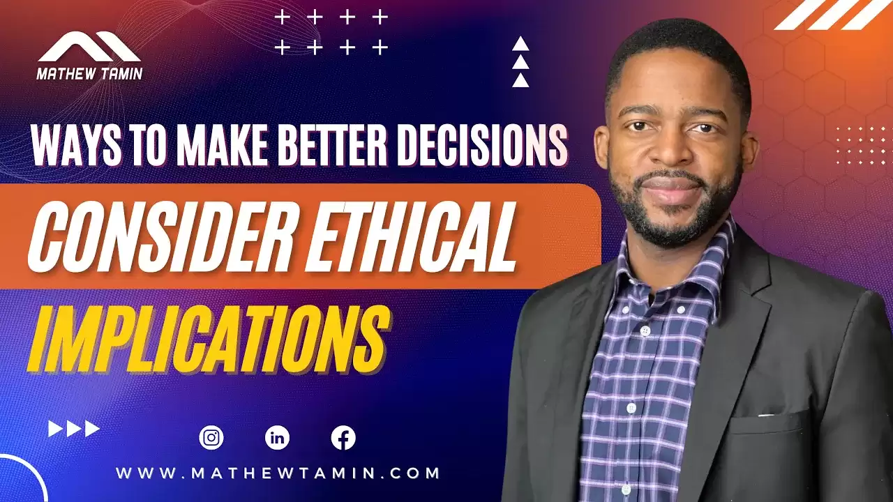 Making Ethical Decisions: Weighing the Implications