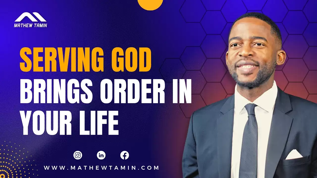 Divine Direction: How Serving God Brings Order to Your Life